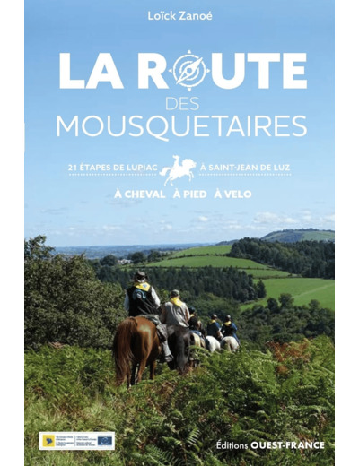 LA ROUTE DES MOUSQUETAIRES - DE LUPIAC A SAINT-JEAN-DE-LUZ