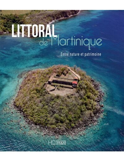 LITTORAL DE MARTINIQUE - ENTRE NATURE ET PATRIMOINE