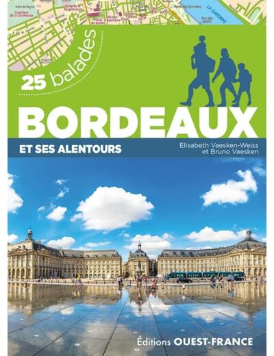 BORDEAUX ET SES ALENTOURS - 25 BALADES