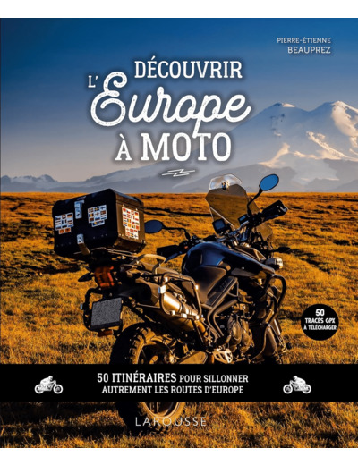 DECOUVRIR L'EUROPE A MOTO