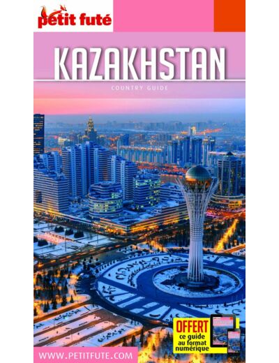 GUIDE KAZAKHSTAN 2019-2020 PETIT FUTE