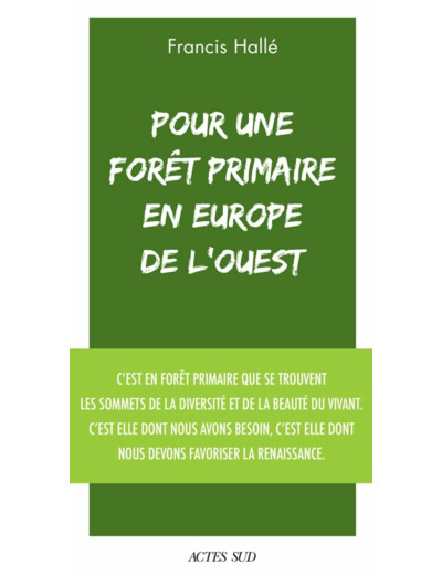 POUR UNE FORET PRIMAIRE EN EUROPE DE L'OUEST - MANIFESTE