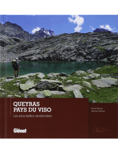 QUEYRAS & PAYS DU VISO, LES PLUS BELLES RANDONNEES