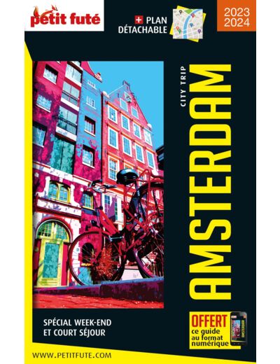 GUIDE AMSTERDAM 2023 CITY TRIP PETIT FUTE