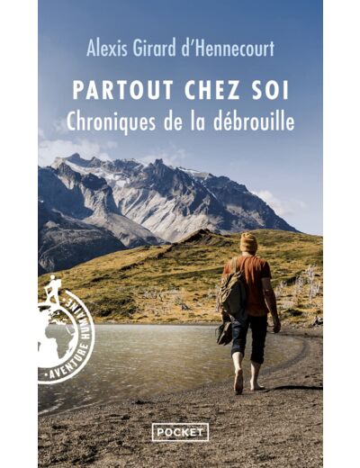 PARTOUT CHEZ SOI - CHRONIQUES DE LA DEBROUILLE