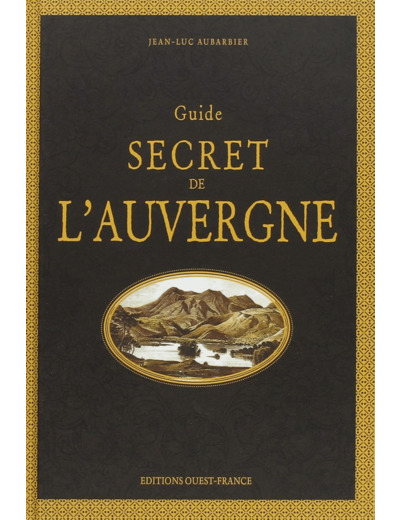 GUIDE SECRET DE L'AUVERGNE