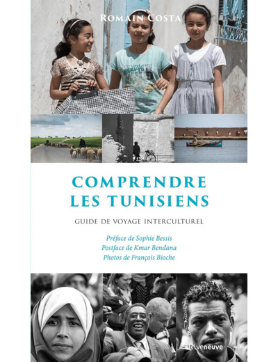 COMPRENDRE LES TUNISIENS - GUIDE DE VOYAGE INTERCULTUREL