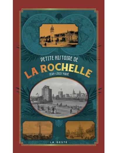 PETITE HISTOIRE DE LA ROCHELLE (GESTE) (POCHE - RELIE) COLL. BAROQUE