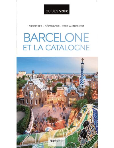 GUIDE VOIR BARCELONE ET LA CATALOGNE