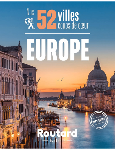 NOS 52 VILLES COUPS DE COEUR EN EUROPE