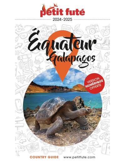 GUIDE EQUATEUR 2024 PETIT FUTE - GALAPAGOS