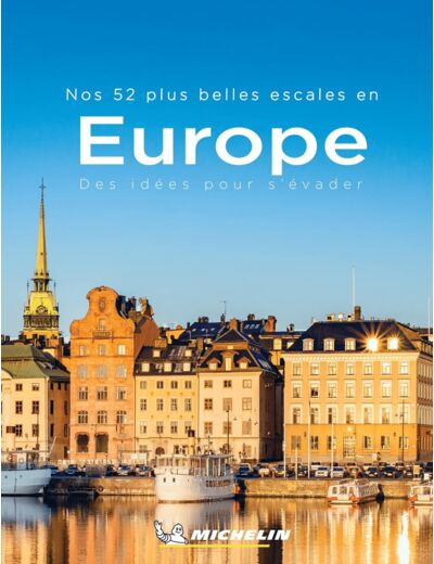 LIVRES THEMATIQUES TOURISTIQUE - NOS 52 PLUS BELLES ESCALES EN EUROPE