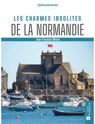 LES CHARMES INSOLITES DE LA NORMANDIE