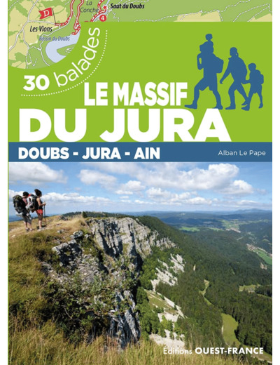 LE MASSIF DU JURA - DOUBS, JURA, AIN - 30 BALADES