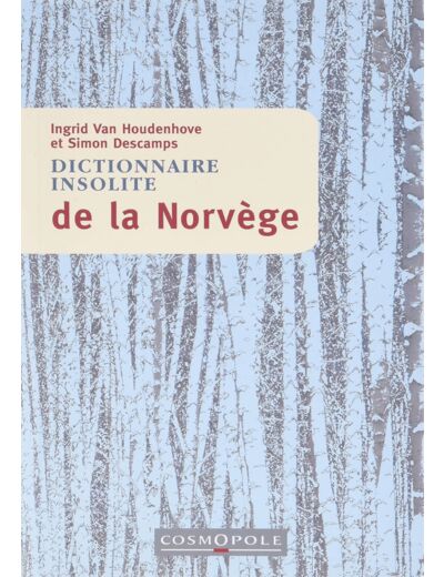 DICTIONNAIRE INSOLITE DE LA NORVEGE