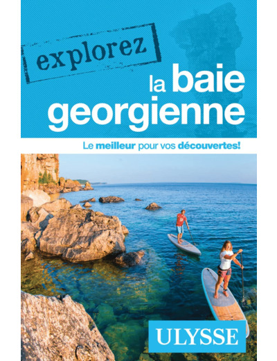 EXPLOREZ LA BAIE GEORGIENNE