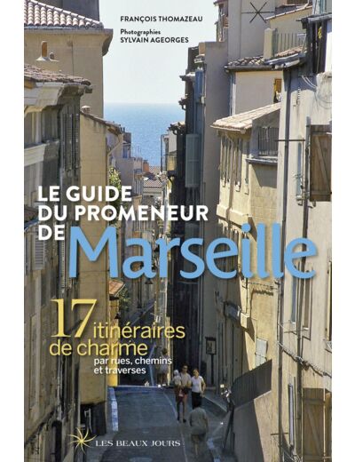 LE GUIDE DU PROMENEUR DE MARSEILLE 2018