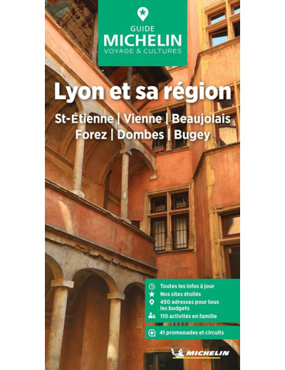 GUIDE VERT LYON ET SA REGION - ST-ETIENNE, VIENNE, BEAUJOLAIS, FOREZ, DOMBES, BUGEY