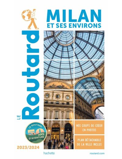 GUIDE DU ROUTARD MILAN ET SES ENVIRONS 2023/24