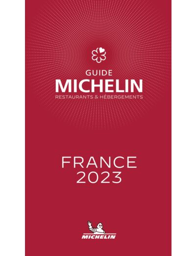 GUIDES MICHELIN FRANCE - GUIDE MICHELIN FRANCE 2023