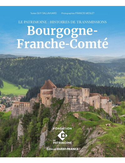 LE PATRIMOINE - HISTOIRES DE TRANSMISSION EN BOURGOGNE-FRANCHE-COMTE