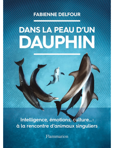 DANS LA PEAU D'UN DAUPHIN