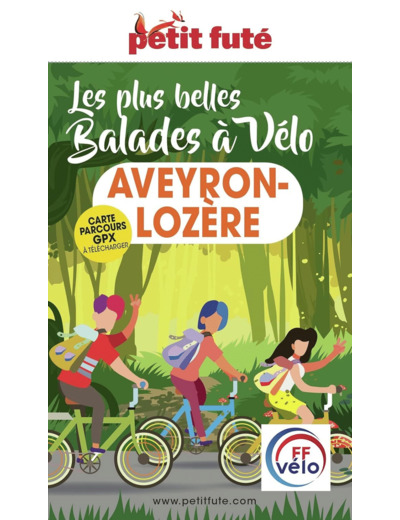 GUIDE BALADES A VELO AVEYRON-LOZERE 2023 PETIT FUTE