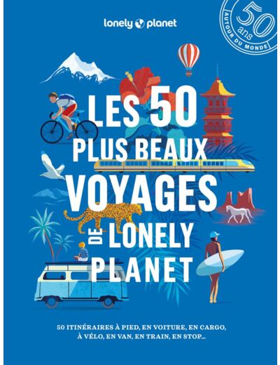 LES 50 PLUS BEAUX VOYAGES DE LONELY PLANET