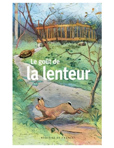 LE GOUT DE LA LENTEUR