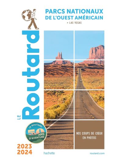 GUIDE DU ROUTARD PARCS NATIONAUX DE L'OUEST AMERICAIN 2023/24