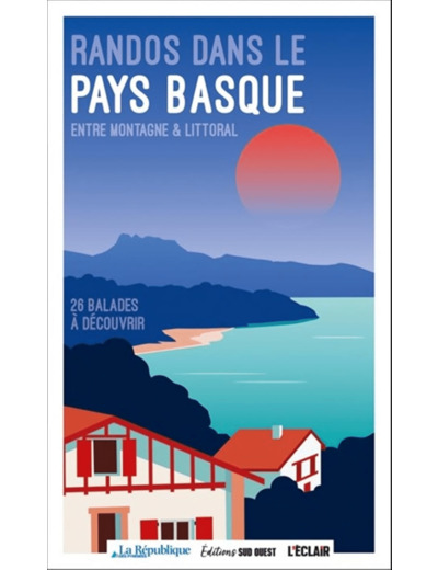 RANDOS DANS LE PAYS BASQUE - ENTRE MONTAGNE ET LITTORAL