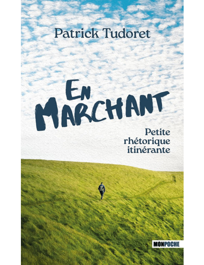 EN MARCHANT - PETITE RHETORIQUE ITINERANTE