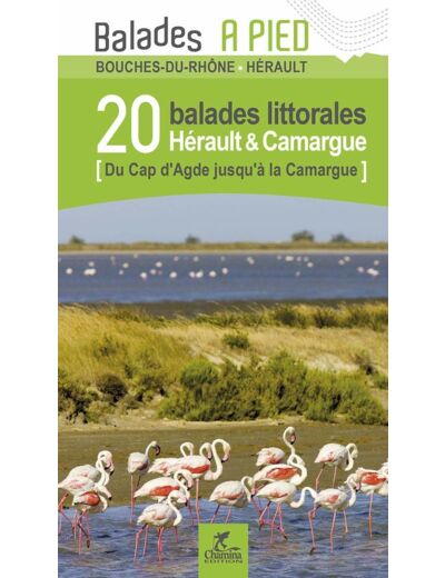 HERAULT & CAMARGUE 20 BALADES LITTORALES