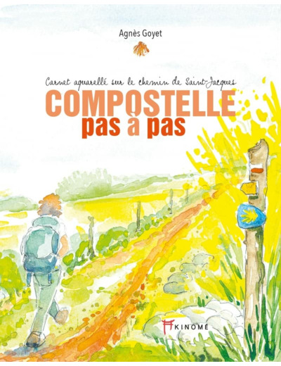 COMPOSTELLE PAS A PAS - CARNET AQUARELLE SUR LE CHEMIN DE SA