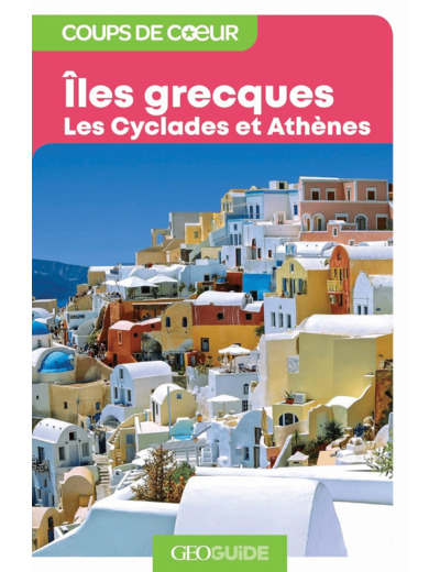 ILES GRECQUES - LES CYCLADES ET ATHENES