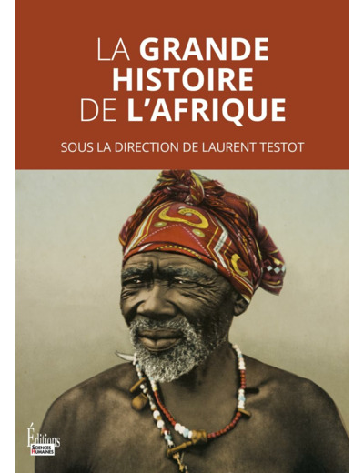 LA GRANDE HISTOIRE DE L'AFRIQUE