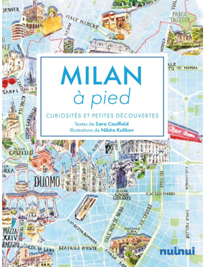 MILAN A PIED - CURIOSITES ET PETITES DECOUVERTES