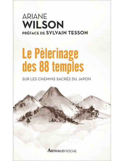 LE PELERINAGE DES 88 TEMPLES - SUR LES CHEMINS SACRES DU JAPON - ILLUSTRATIONS, COULEUR