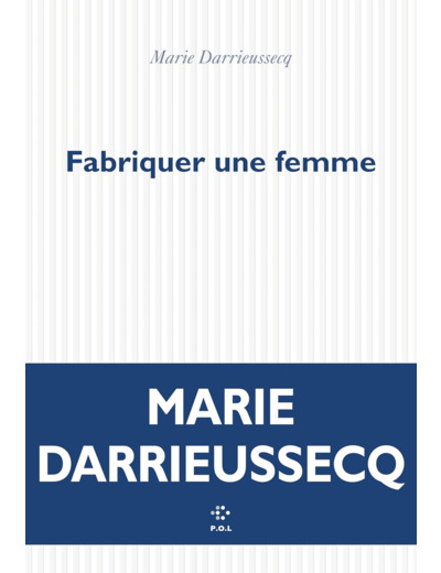 FABRIQUER UNE FEMME