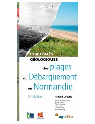 PLAGES DU DEBARQUEMENT NORMANDIE CURIOSITES GEOLOGIQUES