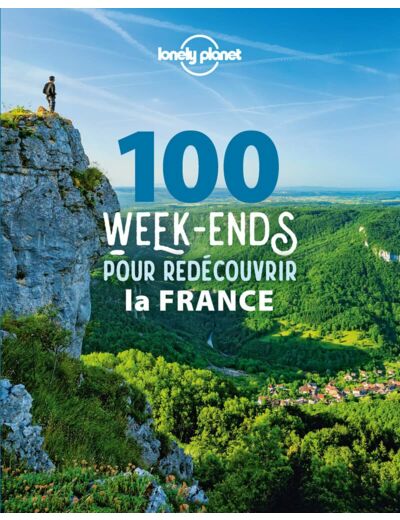 100 WEEK-ENDS POUR REDECOUVRIR LA FRANCE