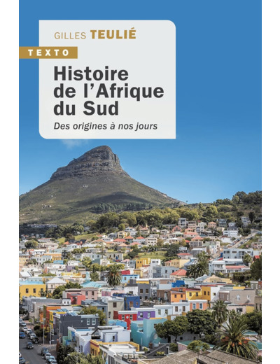 HISTOIRE DE L'AFRIQUE DU SUD - DES ORIGINES A NOS JOURS