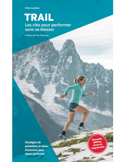 TRAIL, LES CLES POUR PERFORMER SANS SE BLESSER (2E ED)