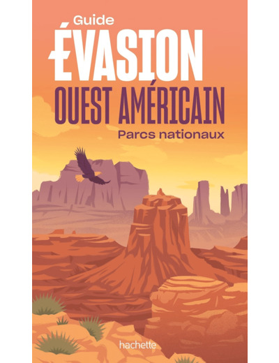 OUEST AMERICAIN GUIDE EVASION - PARCS NATIONAUX