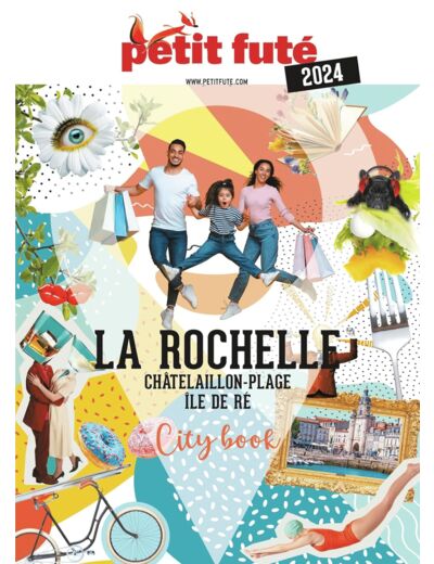 GUIDE LA ROCHELLE 2024 PETIT FUTE - CHATELAILLON-PLAGE - ILE DE RE