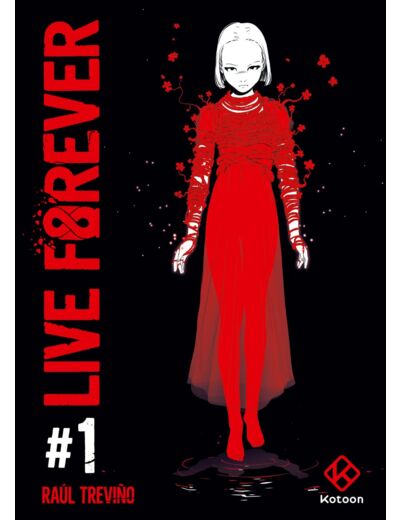 LIVE FOREVER - TOME 1