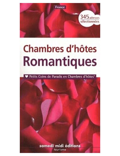 **CHAMBRES D'HOTES ROMANTIQUES