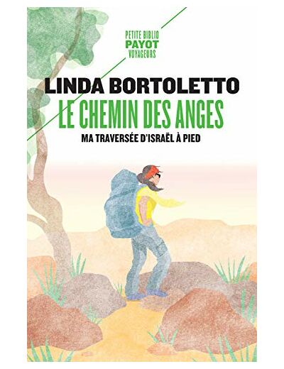 LE CHEMIN DES ANGES - MA TRAVERSEE D'ISRAEL A PIED