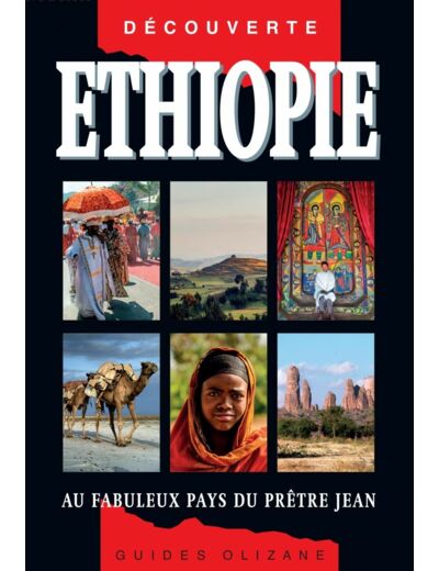 GUIDE ETHIOPIE - AU FABULEUX PAYS DU PRETRE JEAN