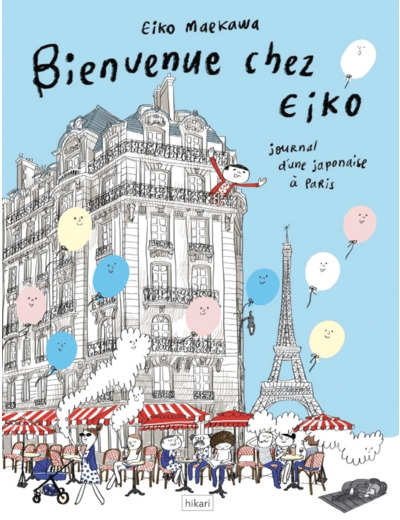 BIENVENUE CHEZ EIKO - JOURNAL D'UNE JAPONAISE A PARIS